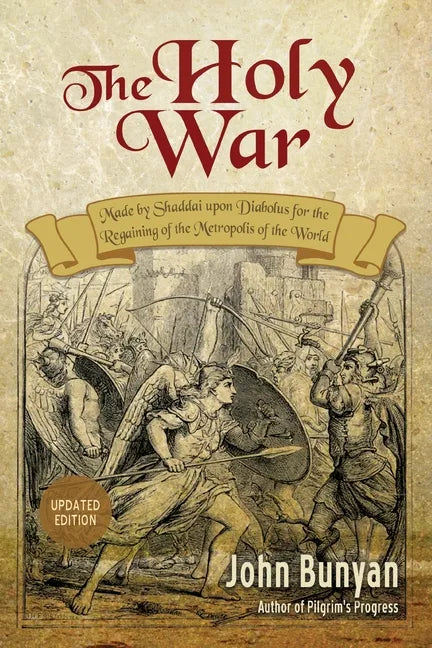 The Holy War: Updated, Modern English. More than 100 Original Illustrations. - Paperback