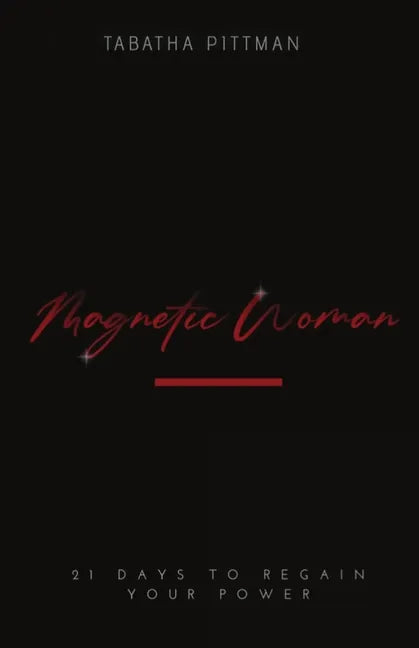 Magnetic Woman Devotional: 21 Days to Regain Your Power - Paperback