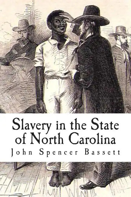 Slavery in the State of North Carolina - Paperback