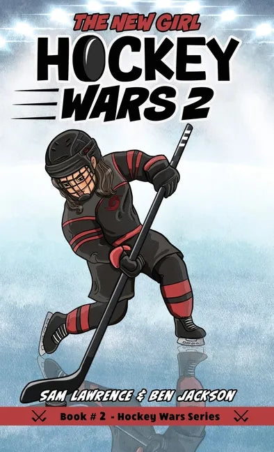 Hockey Wars 2: The New Girl - Hardcover