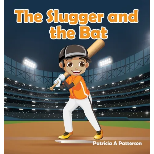 The Slugger and the Bat - Hardcover