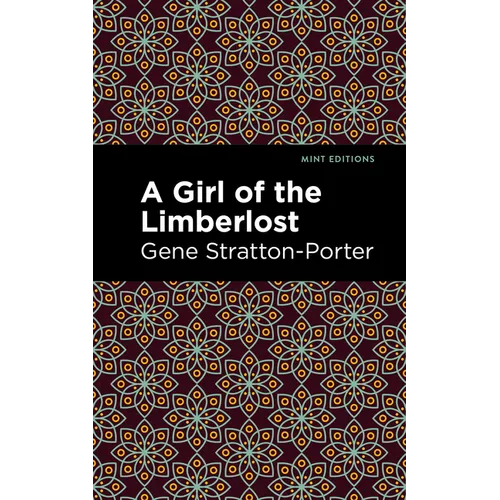 A Girl of the Limberlost - Hardcover