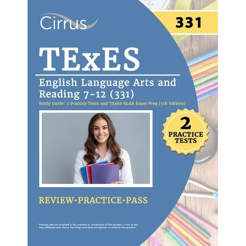 TExES English Language Arts and Reading 7-12 (331) Study Guide: 2 Practice Tests and TExES ELAR Exam Prep [5th Edition] - Paperback