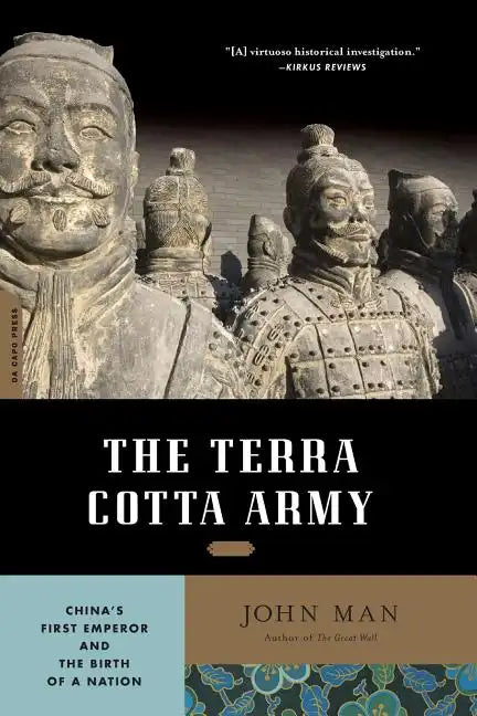 The Terra Cotta Army: China's First Emperor and the Birth of a Nation - Paperback