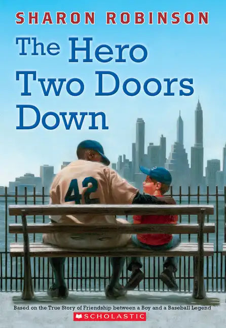 The Hero Two Doors Down: Based on the True Story of Friendship Between a Boy and a Baseball Legend - Paperback
