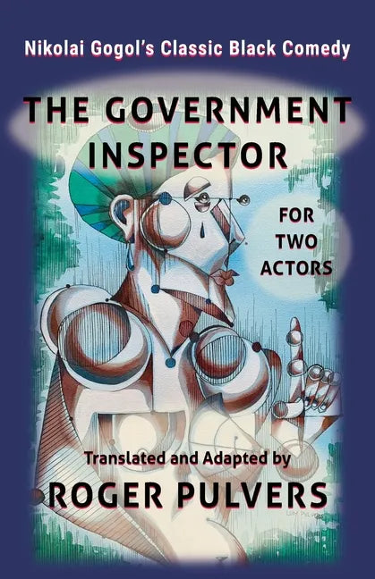 The Government Inspector for Two Actors: Translated from the original play in Russian, The Government Inspector by Nikolai Gogol, and adapted for two - Paperback