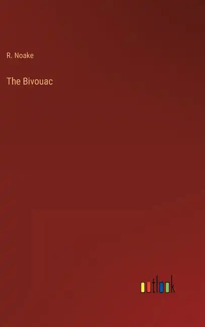 The Bivouac - Hardcover
