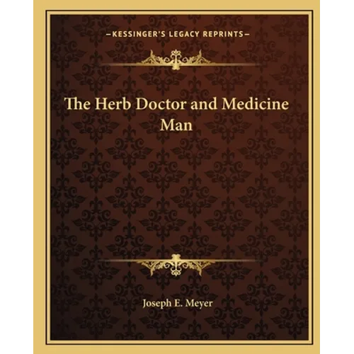 The Herb Doctor and Medicine Man - Paperback