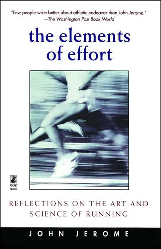 Elements of Effort: Reflections on the Art and Science of Running - Paperback