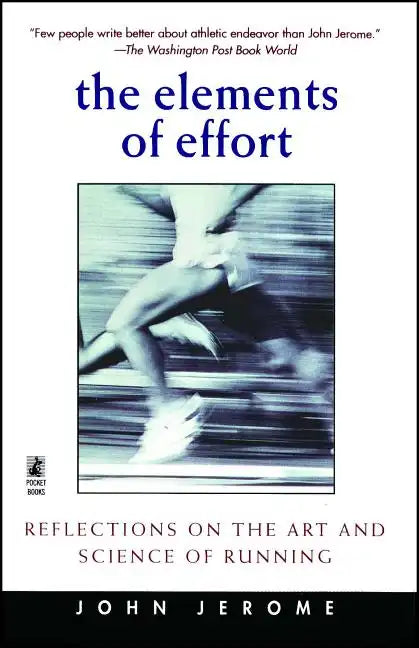 Elements of Effort: Reflections on the Art and Science of Running - Paperback