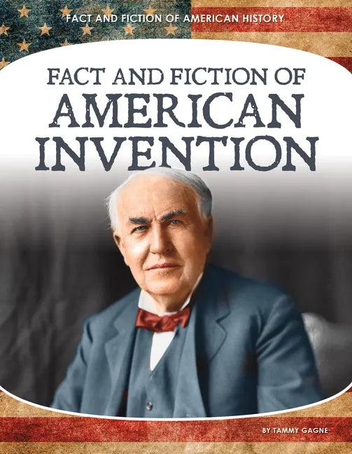 Fact and Fiction of American Invention - Library Binding