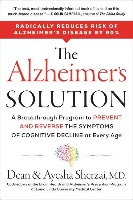 The Alzheimer's Solution: A Breakthrough Program to Prevent and Reverse the Symptoms of Cognitive Decline at Every Age - Paperback