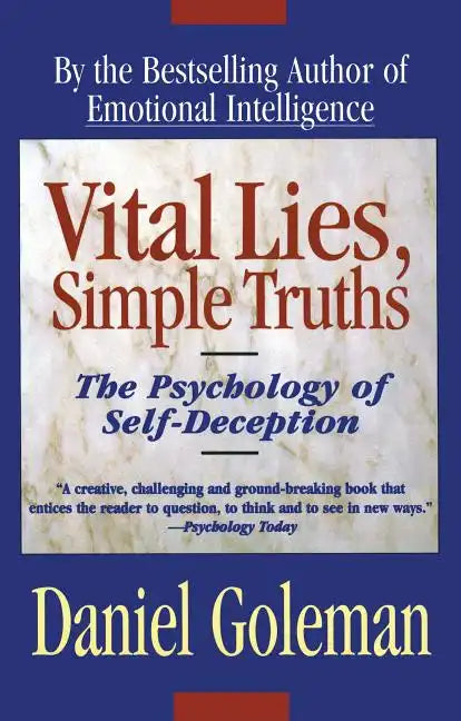 Vital Lies, Simple Truths: The Psychology of Self Deception - Paperback
