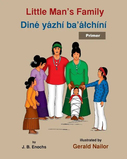 Little Man's Family: Dine yazhi ba'alchini (primer) - Paperback