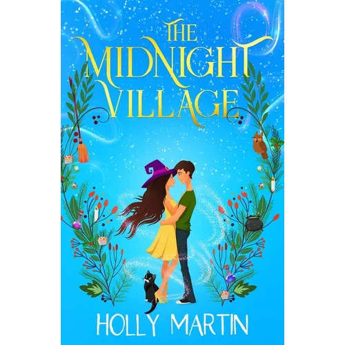 The Midnight Village: A gorgeously enchanting witchy romance that sparkles with magic and love - Paperback