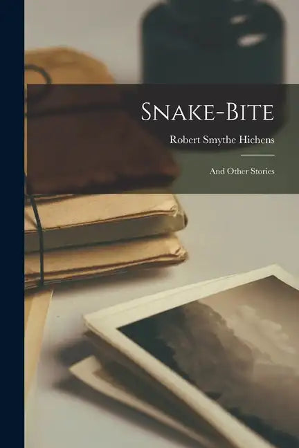Snake-Bite: And Other Stories - Paperback