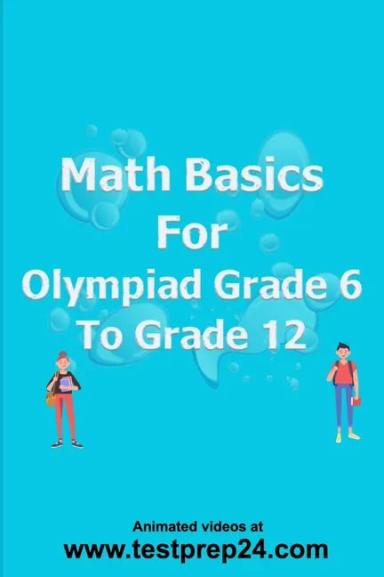 Math basics for Olympiad Grade 6 to Grade 12 - Paperback