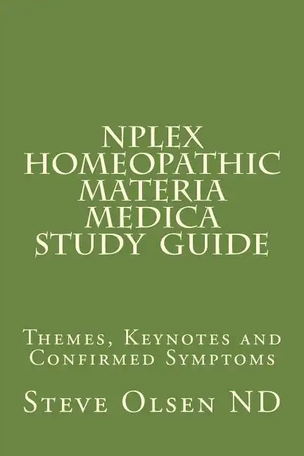 NPLEX Homeopathic Materia Medica Study Guide: Keynotes on Basic Homeopathic Remedies - Paperback