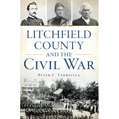 Litchfield County and the Civil War - Paperback