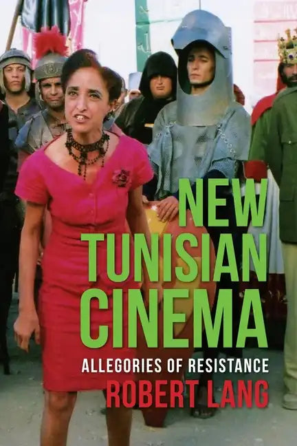 New Tunisian Cinema: Allegories of Resistance - Paperback