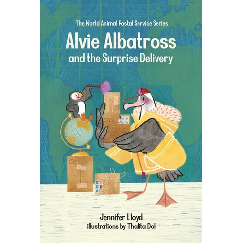 Alvie Albatross and the Surprise Delivery - Hardcover