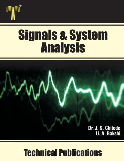 Signals & System Analysis: Fourier Transform, Laplace Transform, z- Transform, State Variable Analysis - Paperback