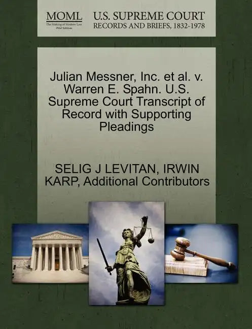 Julian Messner, Inc. et al. V. Warren E. Spahn. U.S. Supreme Court Transcript of Record with Supporting Pleadings - Paperback