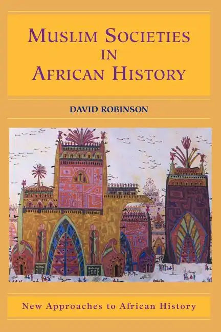 Muslim Societies in African History - Paperback