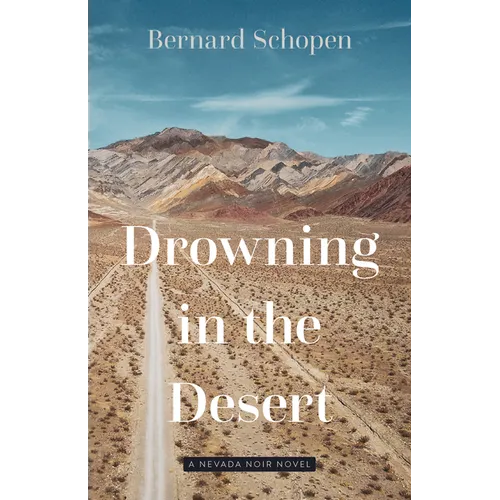 Drowning in the Desert: A Nevada Noir Novel - Paperback