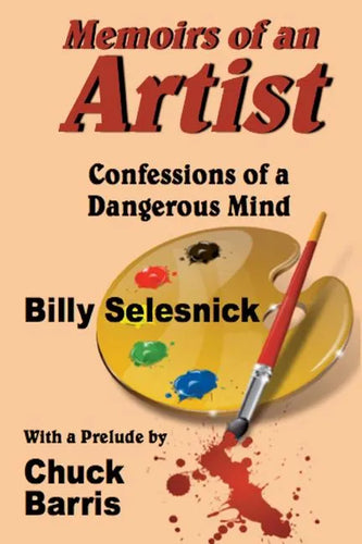Memoirs of an Artist: Confessions of a Dangerous Mind - Paperback