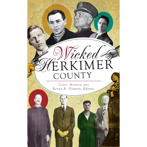 Wicked Herkimer County - Hardcover