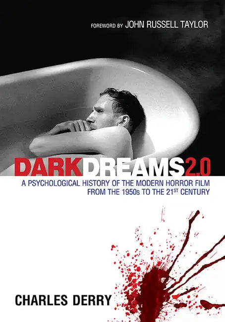 Dark Dreams 2.0: A Psychological History of the Modern Horror Film from the 1950s to the 21st Century - Paperback