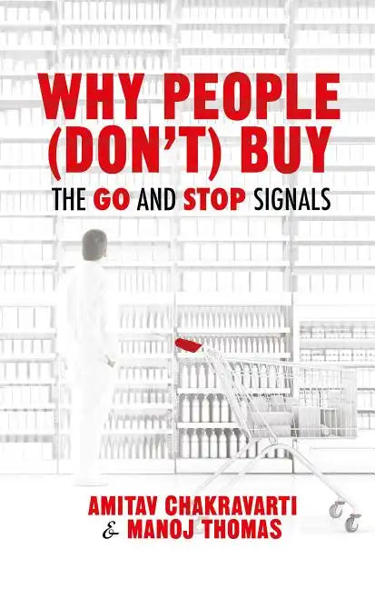 Why People (Don't) Buy: The Go and Stop Signals - Hardcover