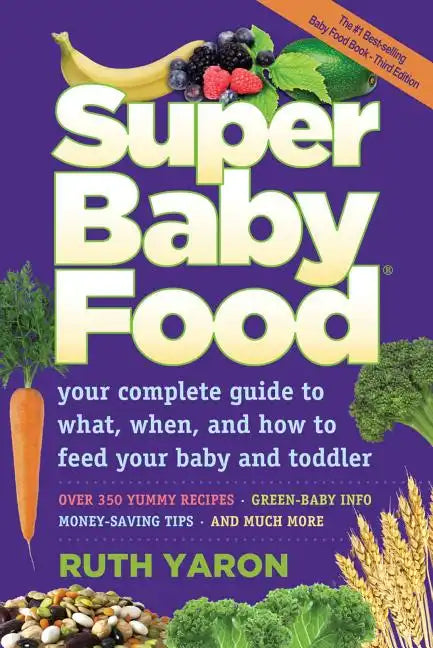 Super Baby Food: Your Complete - Paperback
