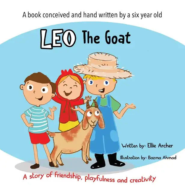 Leo the Goat: A Story of Friendship, Playfulness and Creativity - Hardcover