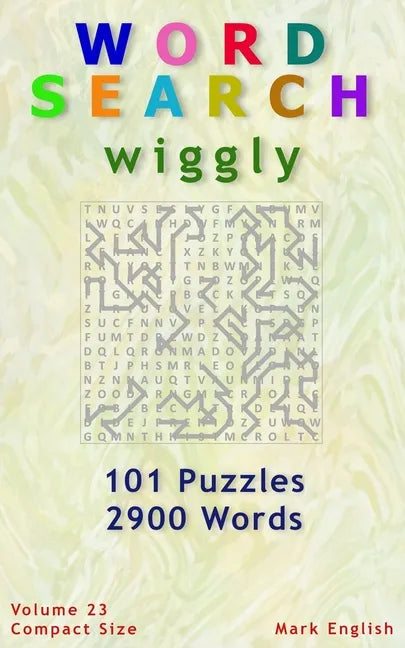 Word Search: Wiggly, 101 Puzzles, 2900 Words, Volume 23, Compact 5