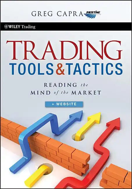 Trading Tools and Tactics, + Website: Reading the Mind of the Market - Hardcover