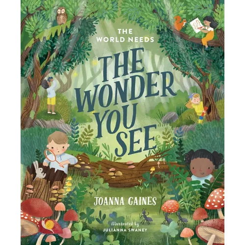 The World Needs the Wonder You See - Hardcover