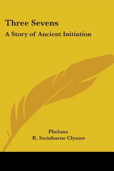 Three Sevens: A Story of Ancient Initiation - Paperback