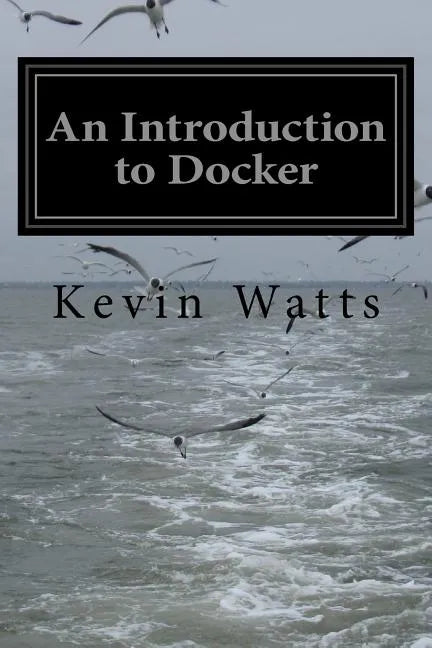 An Introduction to Docker - Paperback