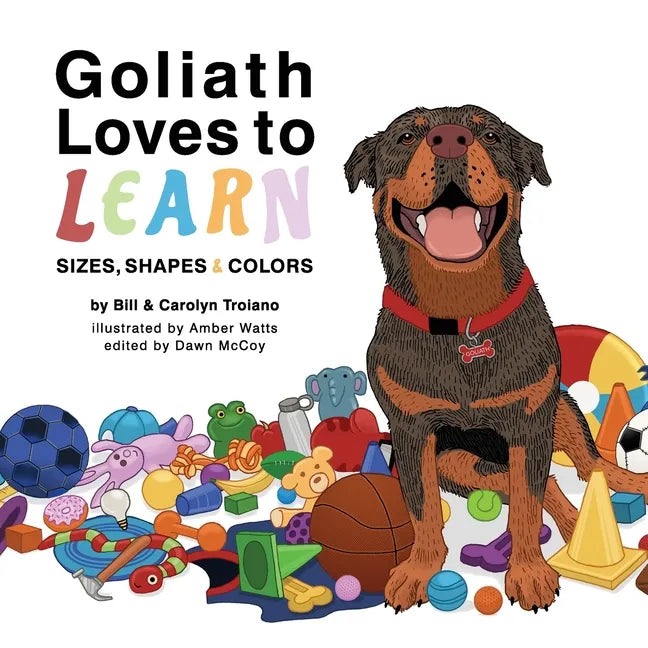 Goliath Loves to Learn: Sizes, Shapes and Colors - Paperback