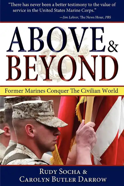 Above & Beyond, 3rd Ed.: Former Marines Conquer the Civilian World - Paperback