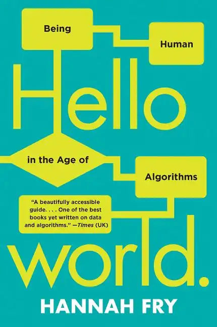 Hello World: Being Human in the Age of Algorithms - Paperback