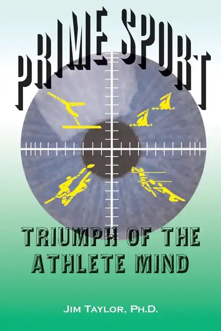 Prime Sports: Triumph of the Athlete Mind - Paperback
