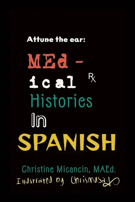 Attune the ear: Medical Histories in Spanish - Paperback