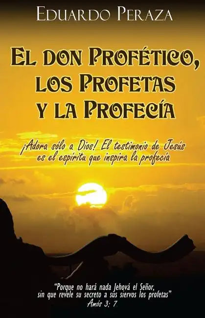 El don profético, los profetas y la profecía - Paperback
