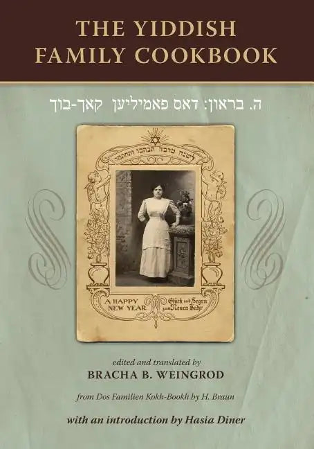 The Yiddish Family Cookbook: Dos Familien Kokh-Bookh - Paperback