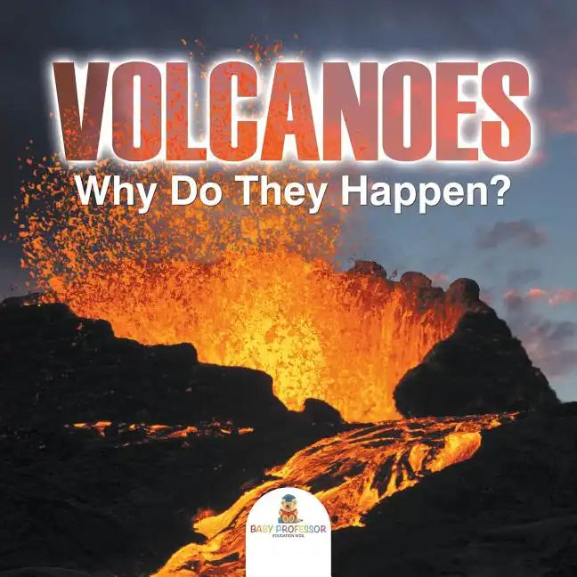 Volcanoes - Why Do They Happen? - Paperback