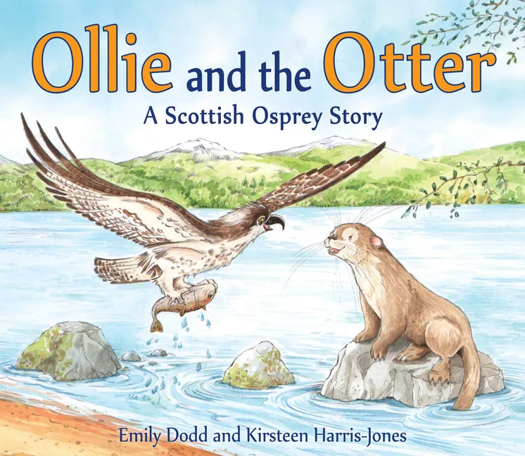Ollie and the Otter: A Scottish Osprey Story - Paperback