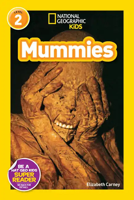 Mummies (National Geographic Kids Readers, Level 2) - Paperback